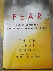 Fear: Essential Wisdom For Getting Through The Storm